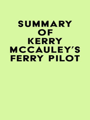 cover image of Summary of Kerry McCauley's Ferry Pilot